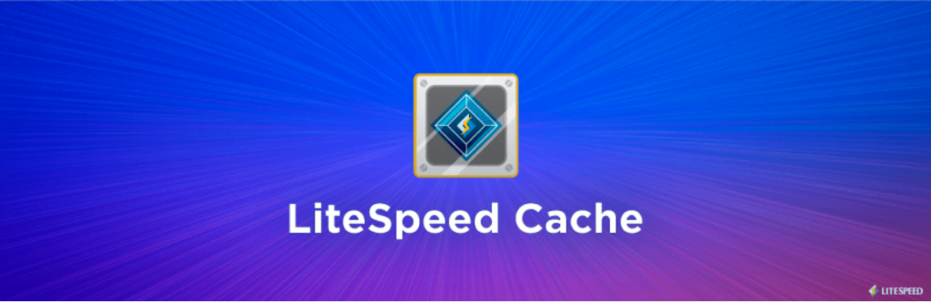 LiteSpeed Cache اهم إضافات ووردبريس WordPress plugins لا يمكن الإستغناء عنها في موقعك